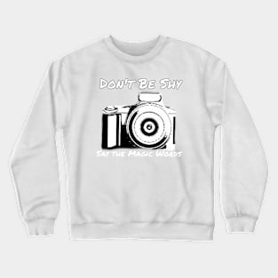 say cheese Crewneck Sweatshirt